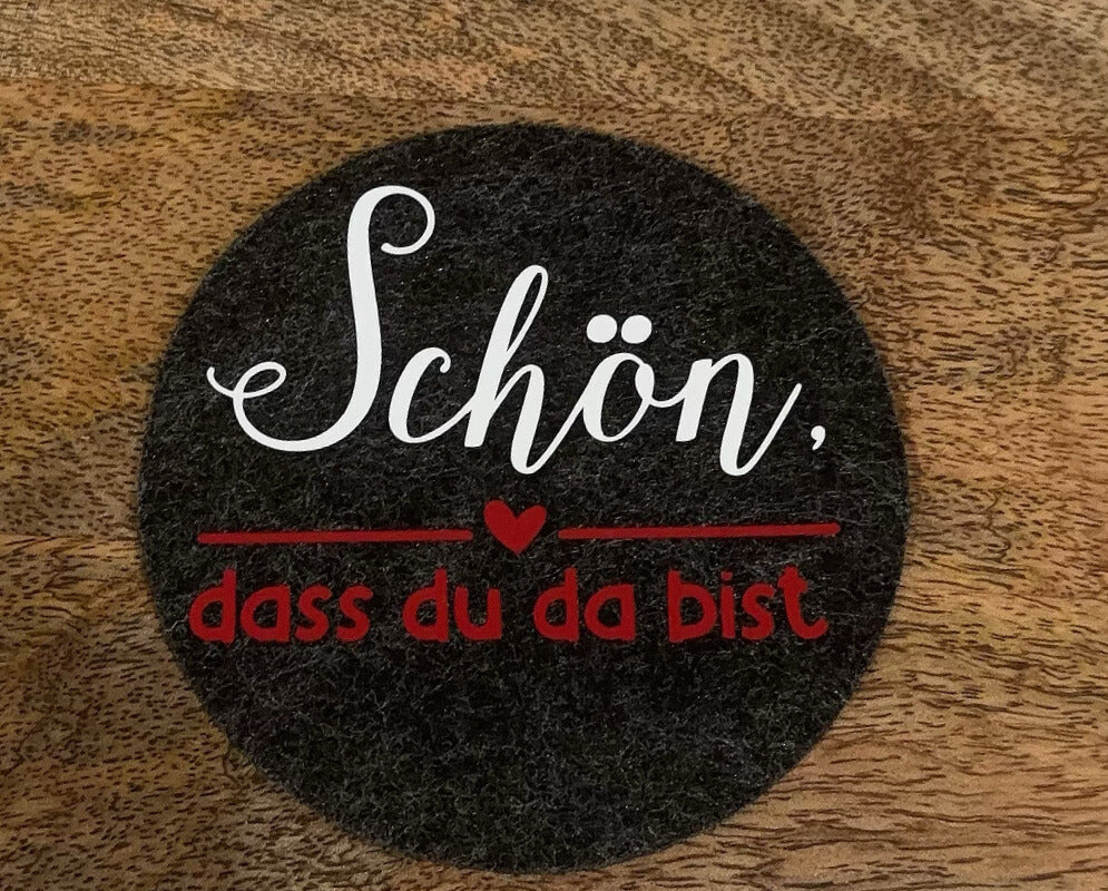 Filz Untersetzer "Schön das du da bist in weiß rot"